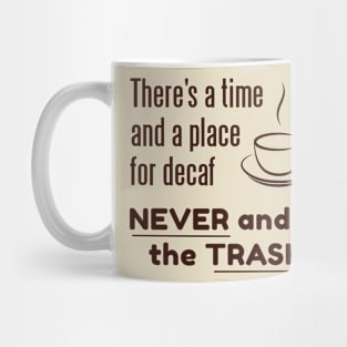 No Decaf! Mug